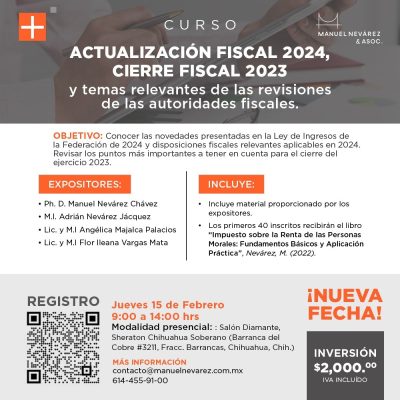 CURSO: ACTUALIZACIÓN FISCAL 2024, CIERRE FISCAL 2023 Y TEMAS RELEVANTESDE LAS REVISIONES DE LAS AUTORIDADES FISCALES.